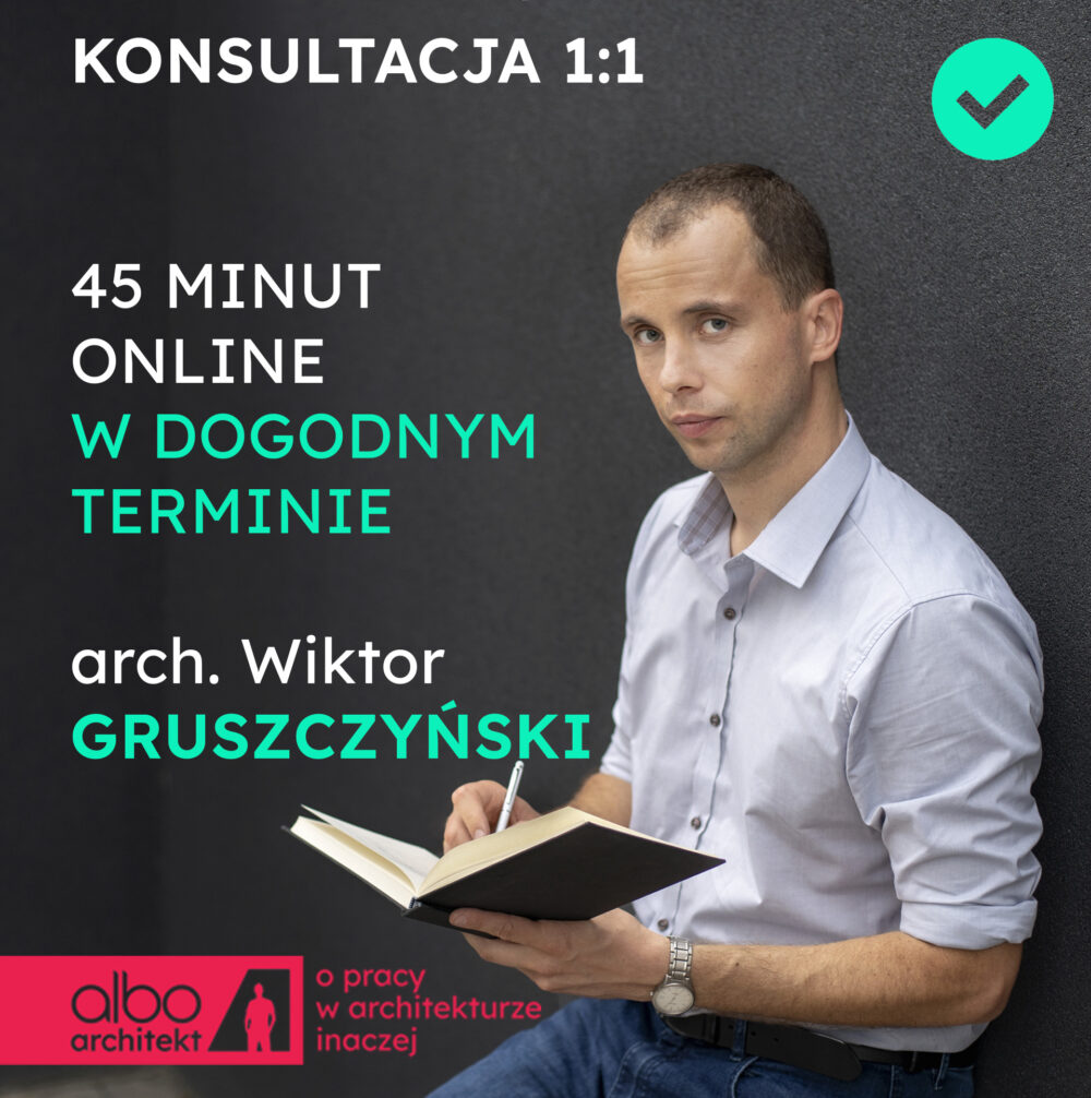 szkolenie_45 szkolenie indywidualne onlinie 60 minut architekt wktor gruszczynski albo architekt o pracy w architekturze inaczej